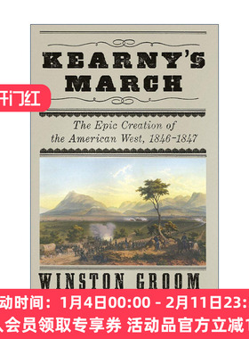 英文原版 Kearny's March 卡尼进行曲 1846-1847年美国西部史诗般的创造 战争历史 阿甘正传作者Winston Groom 进口英语原版书籍