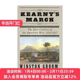 英文原版 Kearny's March 卡尼进行曲 1846-1847年美国西部史诗般的创造 战争历史 阿甘正传作者Winston Groom 进口英语原版书籍