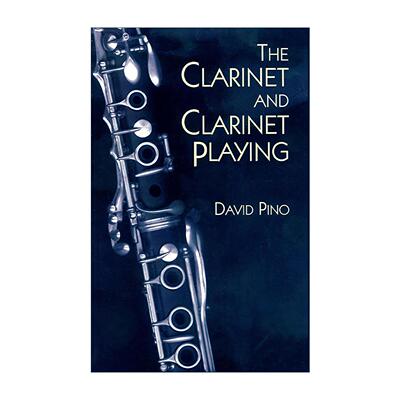 英文原版 The Clarinet and Clarinet Playing 单簧管及单簧管演奏 实用插图指南 技法教程建议 英文版 进口英语原版书籍
