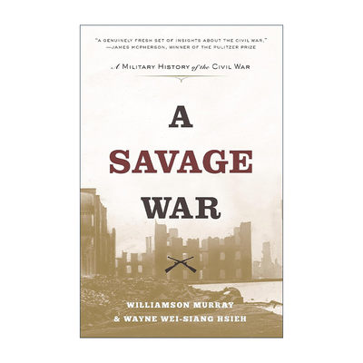 英文原版 A Savage War 野蛮战争 美国内战军事史 缔造战略作者Williamson Murray默里英文版 进口英语原版书籍