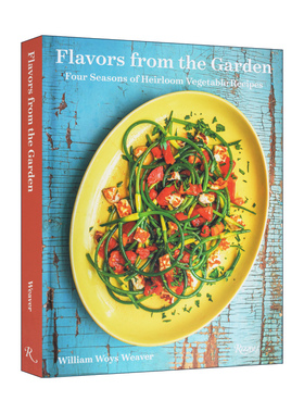食品历史学家 英文原版 Flavors from the Garden 花园里的味道 IACP奖 精装食谱 William Woys Weaver 英文版 进口英语原版书籍