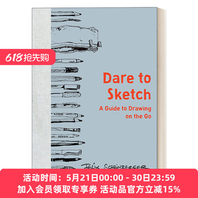 英文原版 Dare to Sketch 敢于素描 随时随地画图的指南 涂鸦 Felix Scheinberger 精装 英文版 进口英语原版书籍