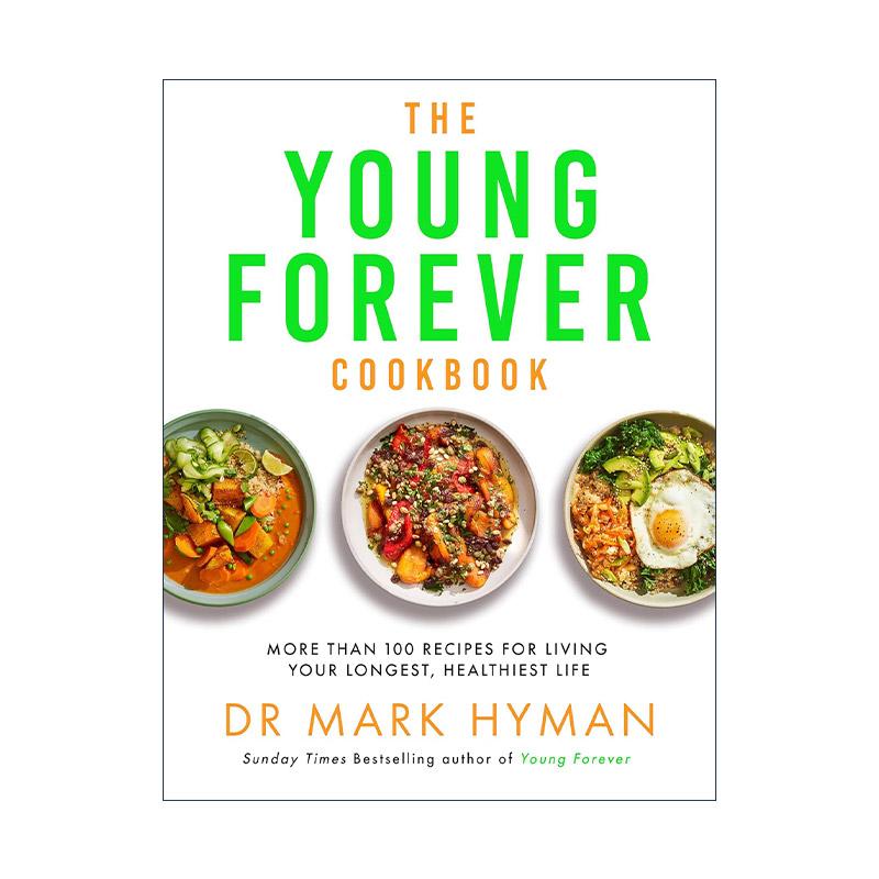 英文原版 The Young Forever Cookbook 100多道让你健康长寿的食谱 永远年轻 马克?海曼 Mark Hyman 英文版 进口英语原版书籍