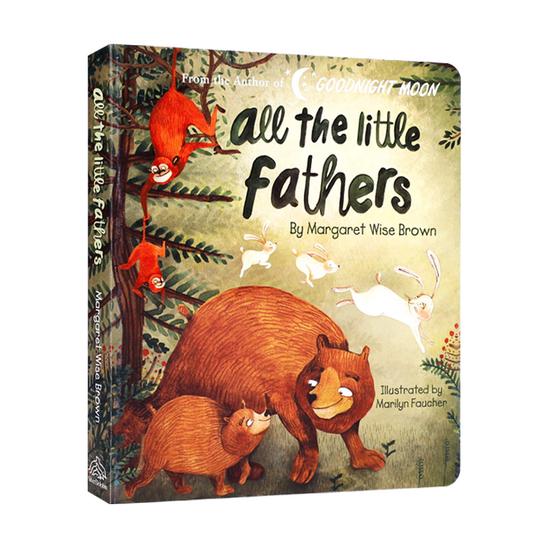 英文原版  All the Little Fathers  可爱的爸爸  晚安月亮作者Margaret Wise Brown 纸板书