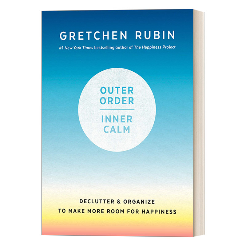 外界秩序与内心平静 英文原版 Outer Order Inner Calm The Happiness Project作者Gretchen Rubin断舍离幸福计划哲学精装进口书