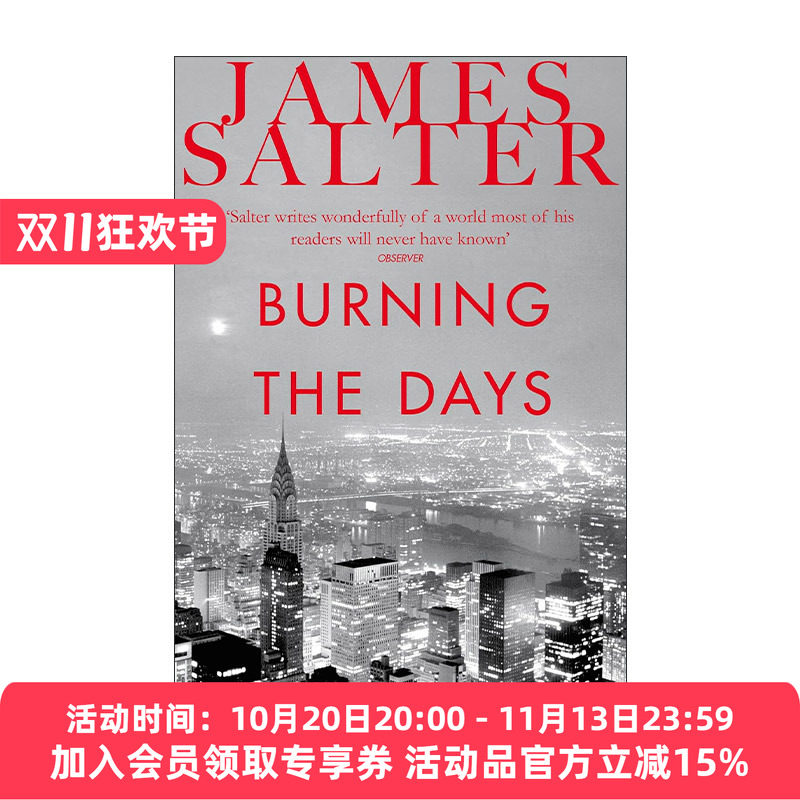 英文原版 Burning the Days 燃烧的日子 詹姆斯?索特回忆录自传 James Salter 英文版 进口英语原版书籍
