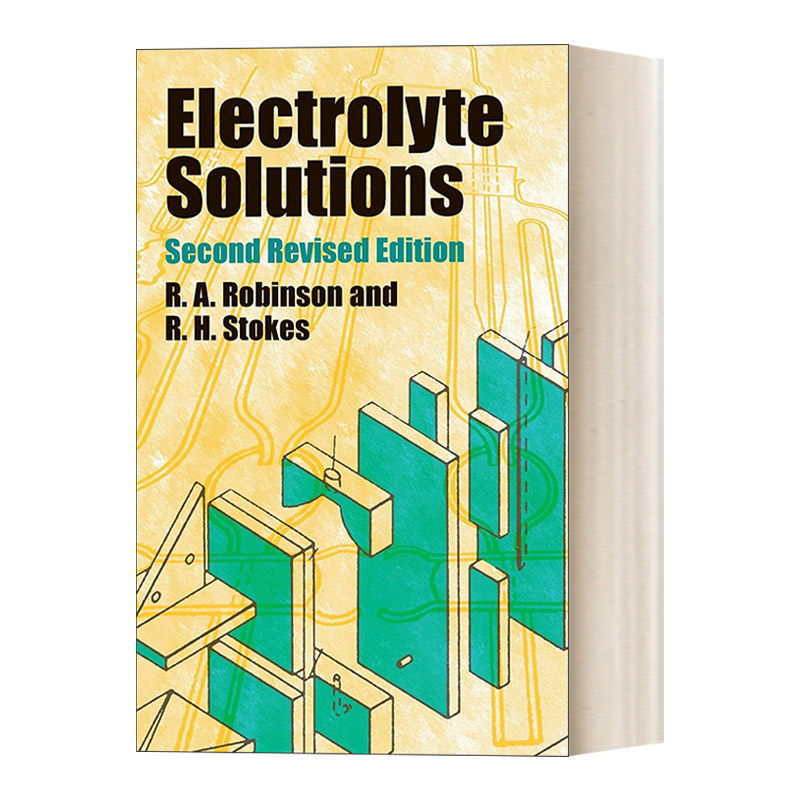 电解质溶液 英文原版 Electrolyte Solutions 第二版 物理化学标准参考文献 Dover化学丛书 英文版 进口英语原版书籍