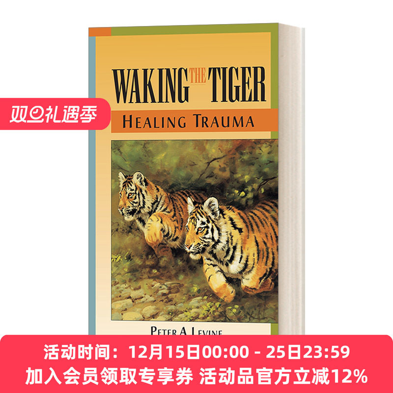 英文原版 Waking the Tiger Healing Trauma 唤醒老虎 启动自我疗愈本能 Peter A. Phd Levine 英文版 进口英语原版书籍