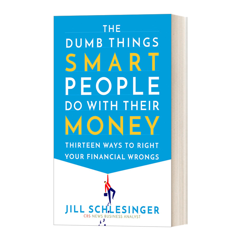 聪明的人对他们的钱做的蠢事 英文原版 The Dumb Things Smart People Do with Their Money  英文版 进口英语原版书籍