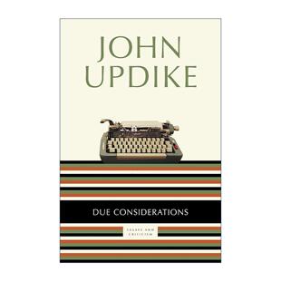 英文原版 Due Considerations 适当的考虑 约翰·厄普代克散文与批评集 英文版 进口英语原版书籍