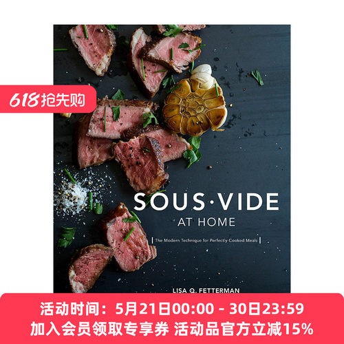 家庭真空烹饪 英文原版 Sous Vide at Home 现代技术精装食谱 Lisa Q. Fetterman 英文版 进口英语原版书籍
