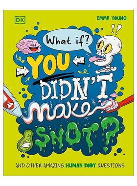 英文原版 What If You Didn't Make Snot 脑洞百科 如果没有鼻涕会怎样 DK科普百科读物精装 英文版 进口英语原版书籍