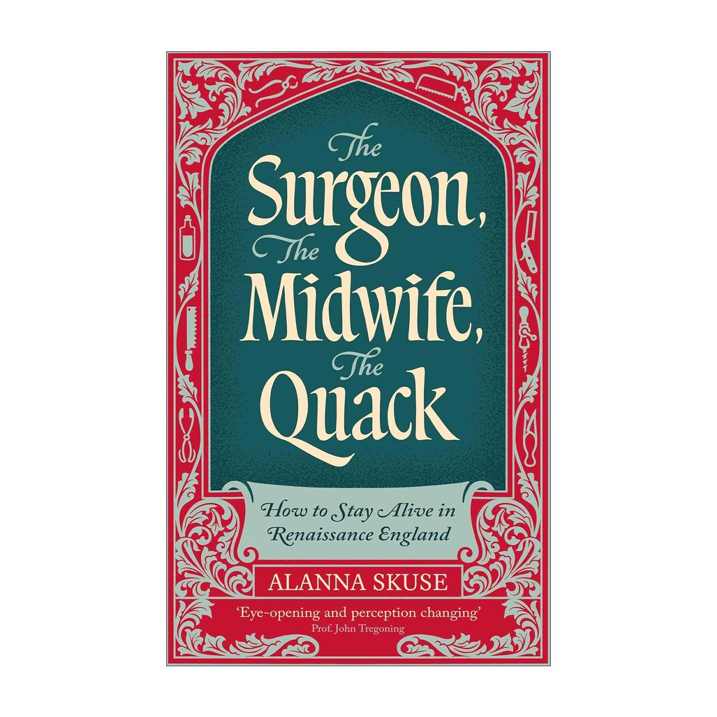 英文原版 The Surgeon The Midwife The Quack 外科医生 助产士与庸医 还原现代医学萌芽期的真实图景 精装历史科普 医学史
