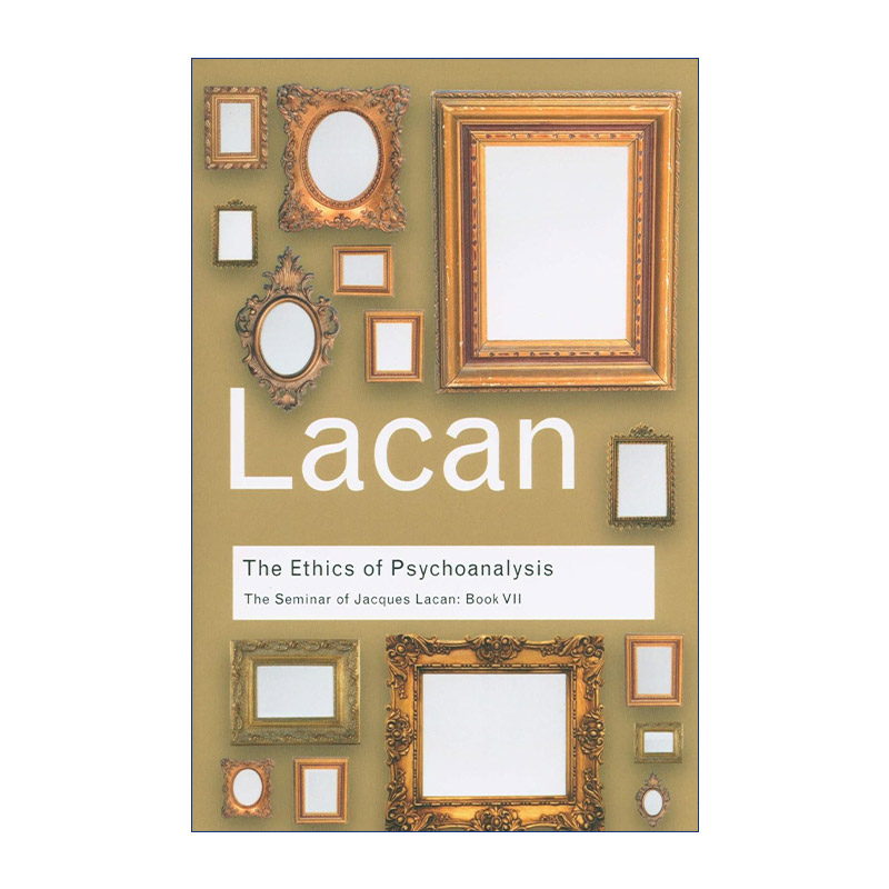 雅克拉康研讨会七  英文原版 The Ethics of Psychoanalysis 精神分析的伦理学 Routledge Classics系列 英文版 进口英语原版书籍