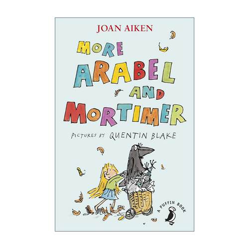 英文原版 More Arabel and Mortimer 阿拉贝尔和她的朋友莫蒂默 琼·艾肯经典儿童故事书 昆汀布莱克插画 进口英语原版书籍