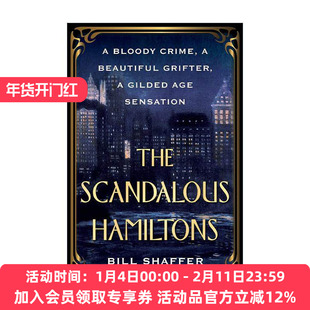 英文原版 The Scandalous Hamiltons 汉密尔顿的丑闻 镀金时代的历史传记 Bill Shaffer 英文版 进口英语原版书籍