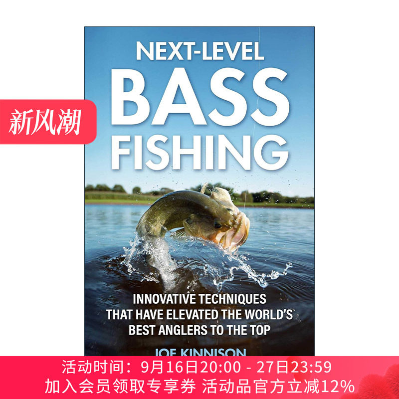 英文原版 Next-Level Bass Fishing 高阶级巴司鱼垂钓 让世界钓鱼者跻身巅峰的创新技术 英文版 进口英语原版书籍