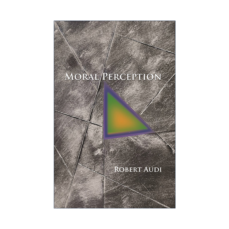 英文原版 Moral Perception 道德观念 道德感悟 哲学 Epistemology作者Robert Audi 英文版 进口英语原版书籍