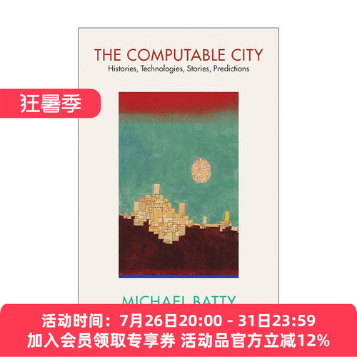 英文原版 The Computable City The MIT Press 可计算之城 历史 技术 故事 预言 计算机 新城市科学作者Michael Batty 英文版