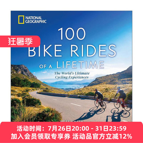 英文原版 100 Bike Rides of a Lifetime 一生中的100次自行车之旅 世界终极骑行体验 运动路线指南 美国国家地理 精装 英文版