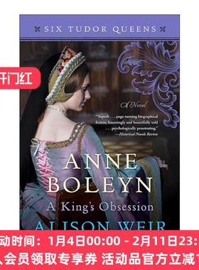 英文原版 Anne Boleyn A King's Obsession 都铎王朝六王后系列2 安妮·波琳 国王的执念 Alison Weir 英文版 进口英语原版书籍