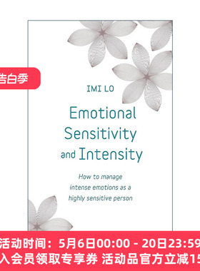 英文原版 Emotional Sensitivity and Intensity 拥抱你的敏感情绪 疗愈情绪，接纳自我 伊米·洛 Imi Lo 英文版进口英语原版书籍