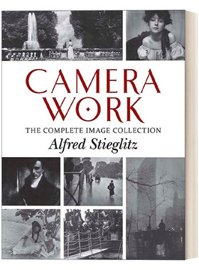 相机摄影作品合集 英文原版 Camera Work The Complete Image Collection Alfred Stieglitz 英文版 进口英语原版书籍