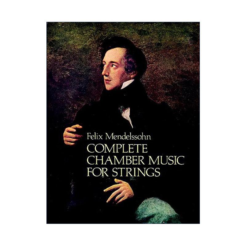 英文原版 Complete Chamber Music for Strings 费利克斯·门德尔松弦乐室内乐全集 乐谱 英文版 进口英语原版书籍