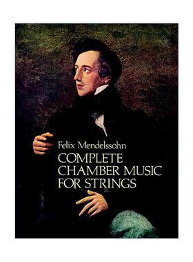 英文原版 Complete Chamber Music for Strings 费利克斯·门德尔松弦乐室内乐全集 乐谱 英文版 进口英语原版书籍