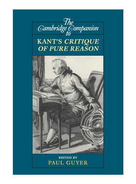 剑桥康德纯粹理性批判研究指南  英文原版 The Cambridge Companion to Kant's Critique of Pure Reason 剑桥哲学指南系列 英文版