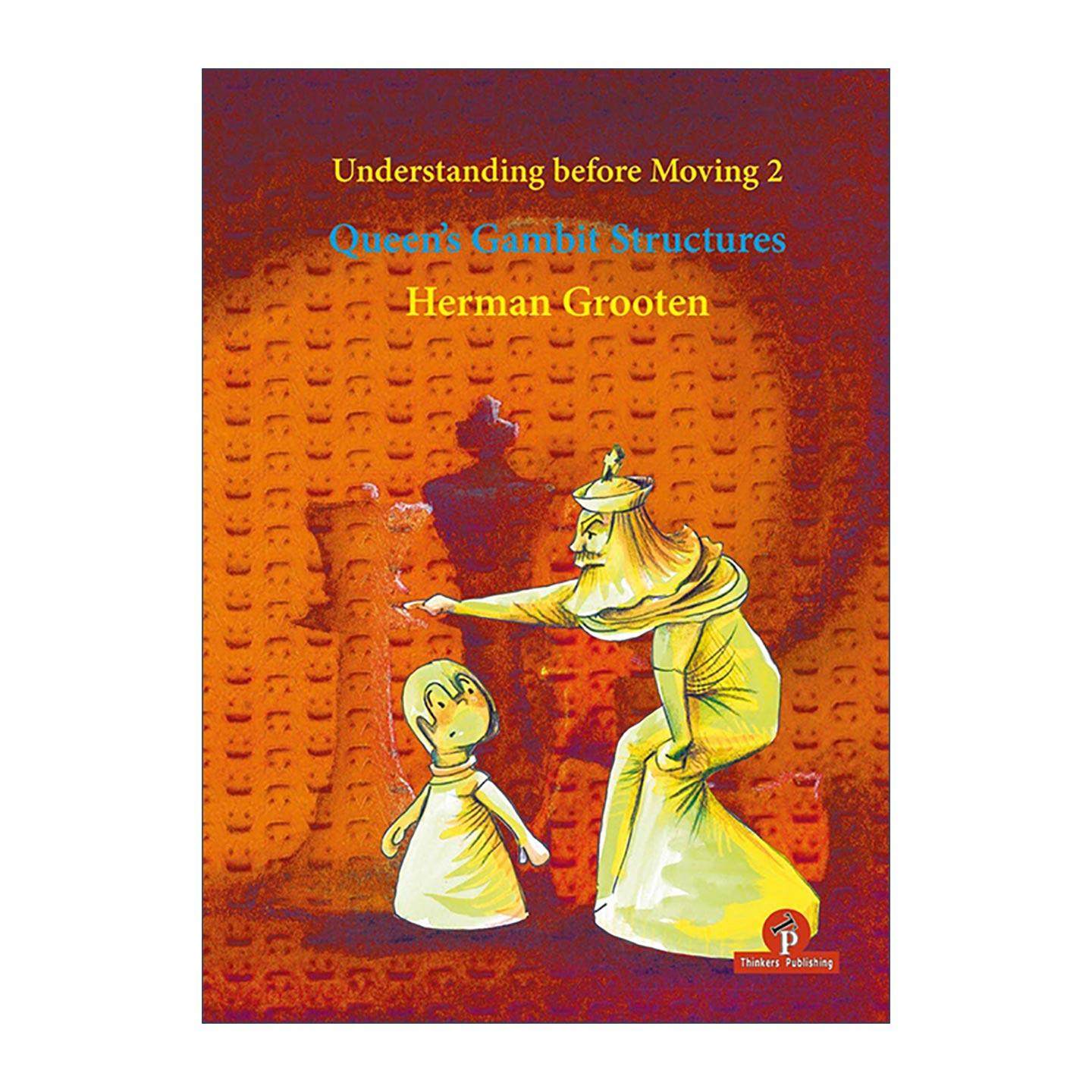 英文原版 Understanding Before Moving 2 Queen's Gambit Structures 先理解后走棋 卷二 后翼弃兵 技巧指南 专业国际象棋教练