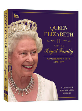 英国女王伊丽莎白二世和王室 英文原版 Queen Elizabeth II and the Royal Family 图解英国历史 精装 英文版 进口英语原版书籍