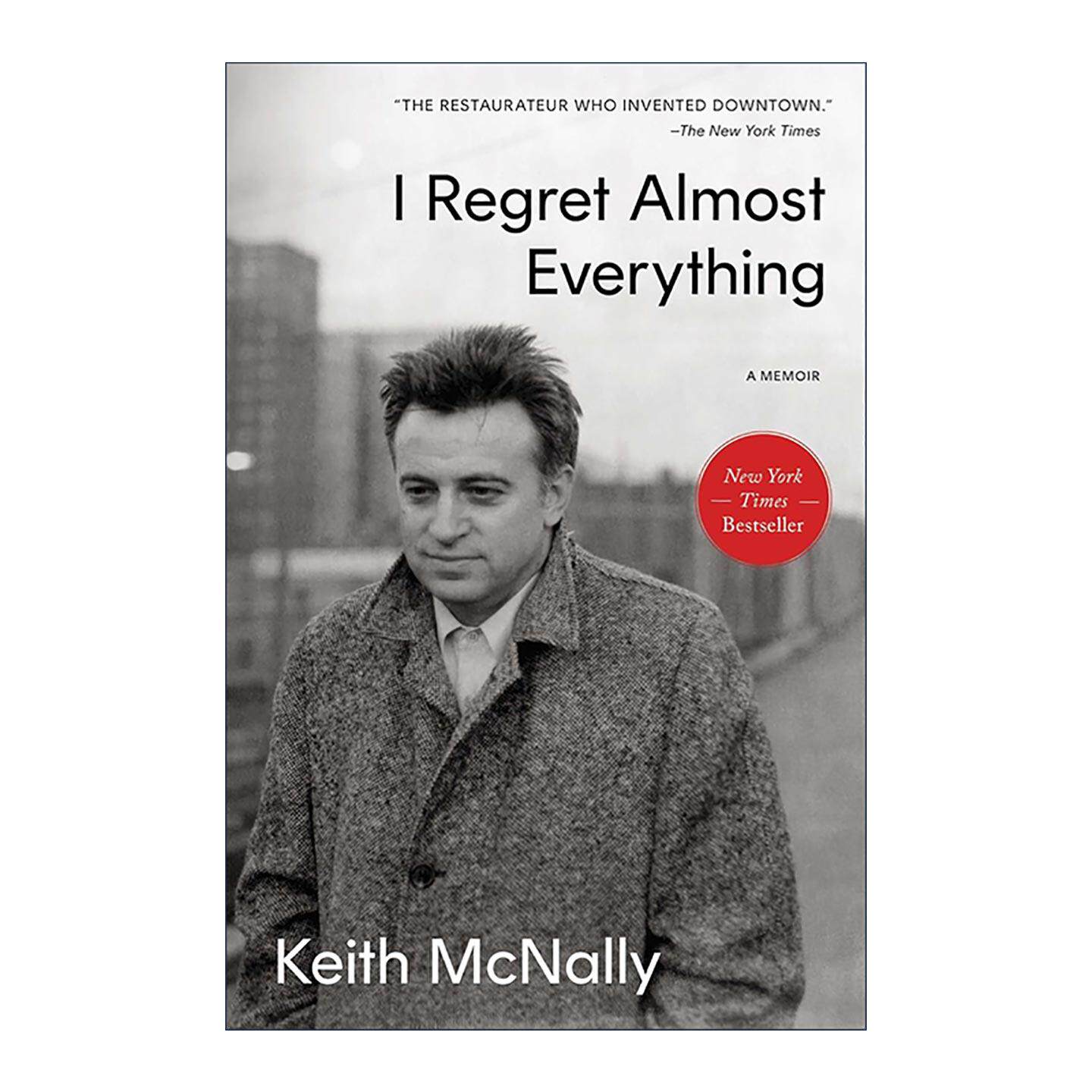 英文原版 I Regret Almost Everything 我几乎后悔所有的事 餐馆大亨Keith McNally回忆录 精装 英文版 进口英语原版书籍