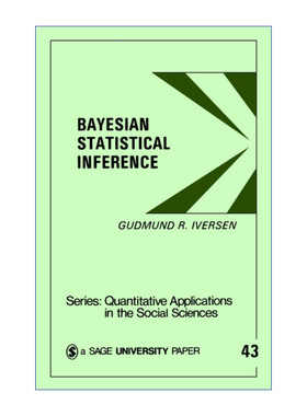 贝叶斯统计推断 英文原版 Bayesian Statistical Inference 古德蒙德·R.艾弗森 SAGE社会科学定量研究应用丛书 英文版 进口英语原