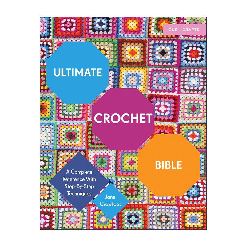 英文原版 Ultimate Crochet Bible 终极钩针宝典 步骤与技巧 英文版 进口英语原版书籍