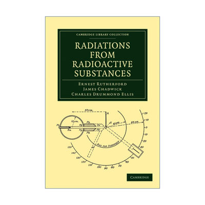 放射性物质中的辐射  英文原版 Radiations from Radioactive Substances 欧内斯特·卢瑟福 剑桥图书馆藏合集 英文版 进口书籍