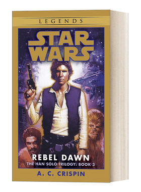 星球大战 英文原版小说 Rebel Dawn 汉·索罗三部曲2 叛军黎明 A.C. Crispin 英文版 The Han Solo Trilogy 3 进口英语原版书籍