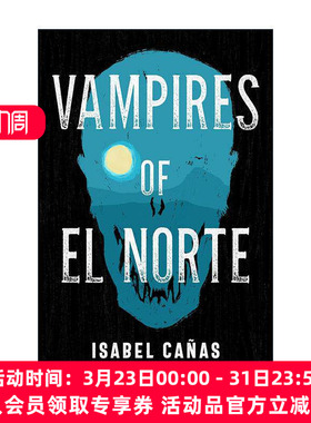 英文原版 Vampires of El Norte 北方的吸血鬼 Isabel Canas小说 英文版 进口英语原版书籍