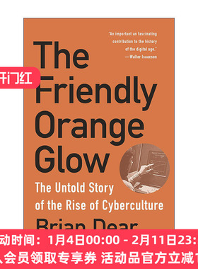 英文原版 The Friendly Orange Glow 友好的橙色光芒 不为人知的柏拉图系统与赛博文化的曙光 计算机 Brian Dear 英文版