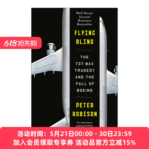 英文原版 Flying Blind 死亡盲飞 737MAX客机的空难悲剧与波音帝国的衰落 Peter Robison 英文版 进口英语原版书籍