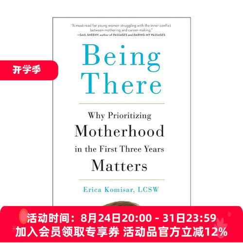 英文原版 Being There 身在其中 为什么在婴儿出生头三年优先做母亲很重要 育儿 Erica Komisar 精装 英文版 进口英语原版书籍