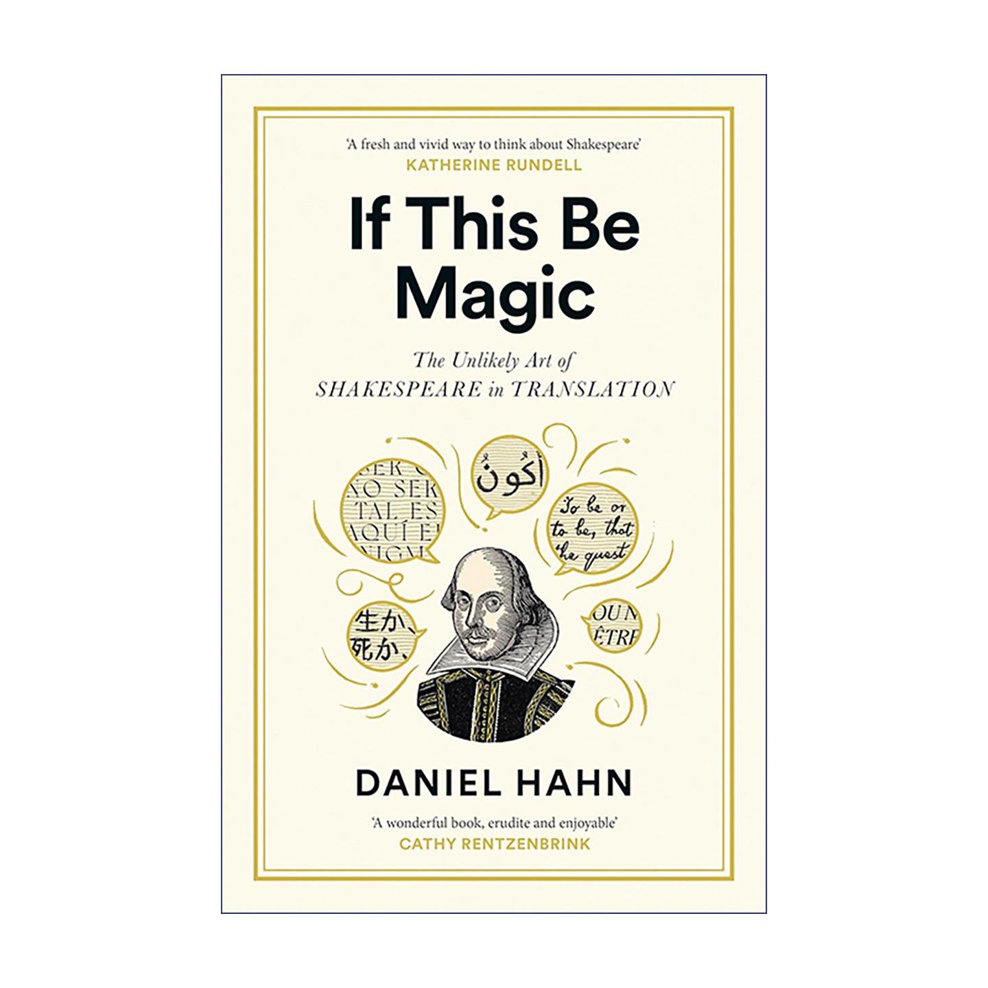 英文原版 If This Be Magic 倘若这就是魔法 莎士比亚翻译的非凡艺术 精装 Daniel Hahn 莎士比亚作品全球翻译 文化随笔
