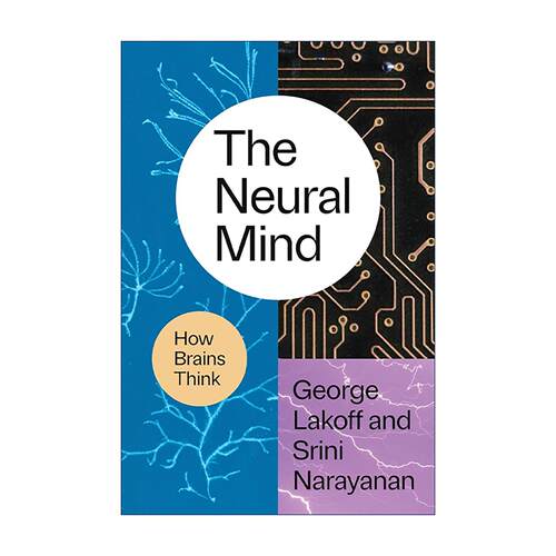 英文原版 The Neural Mind 神经思维 大脑如何思考 我们赖以生存的隐喻作者乔治·莱考夫 精装 英文版 进口英语原版书籍