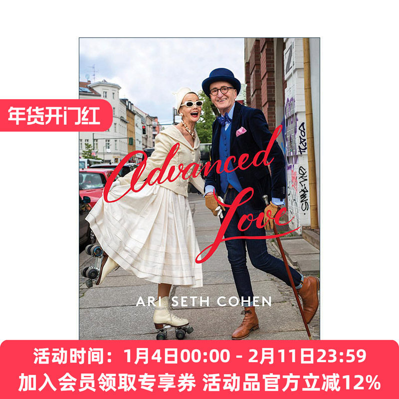 英文原版 Advanced Love 一把未过期的“狗粮” 世界各地夫妇相册 恋爱建议 精装摄影艺术图册 Ari Cohen 英文版进口英语原版书籍