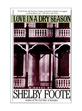 英文原版 Love in a Dry Season 爱在旱季 历史小说 Shelby Foote 英文版 进口英语原版书籍