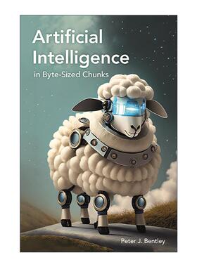 英文原版 Artificial Intelligence in Byte-sized Chunks 人工智能碎片化知识 彼得?本特利 精装 英文版 进口英语原版书籍