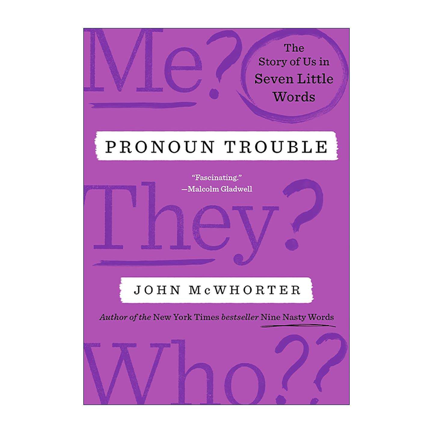 英文原版 Pronoun Trouble 代词的麻烦 七个小单词中的我们的故事 词源学 语言学家约翰·麦克沃特 精装 英文版 进口英语原版书籍