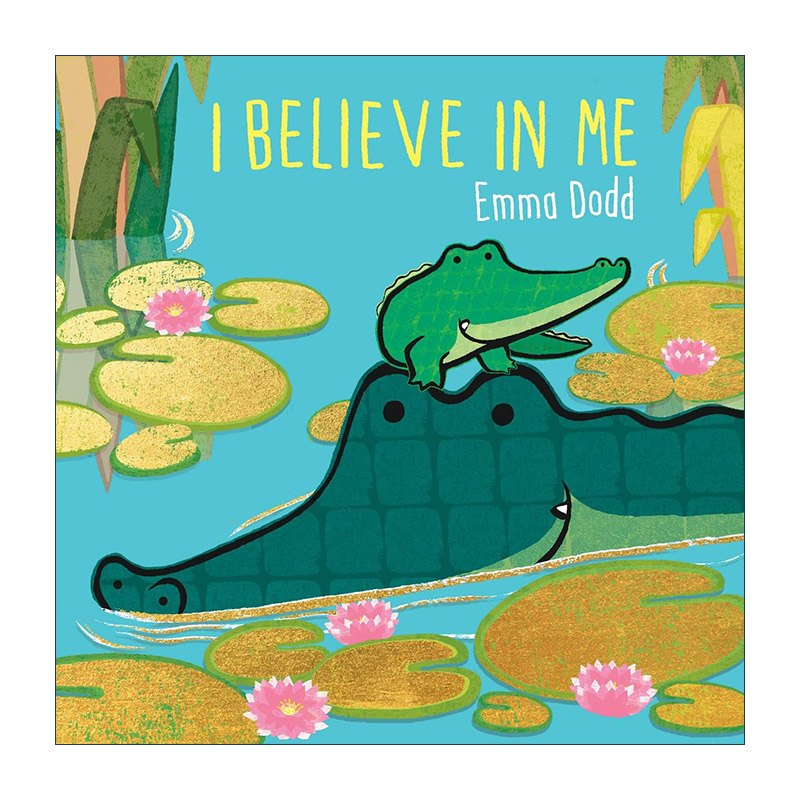 英文原版 I Believe in Me 我相信我自己 儿童品格培养精装绘本 埃玛·多德 Emma Dodd 英文版 进口英语原版书籍