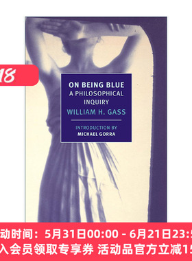 英文原版 On Being Blue New York Review Books Classics 蓝色 疯狂的艺术 哲学探究 文集 William H. Gass 进口英语原版书籍