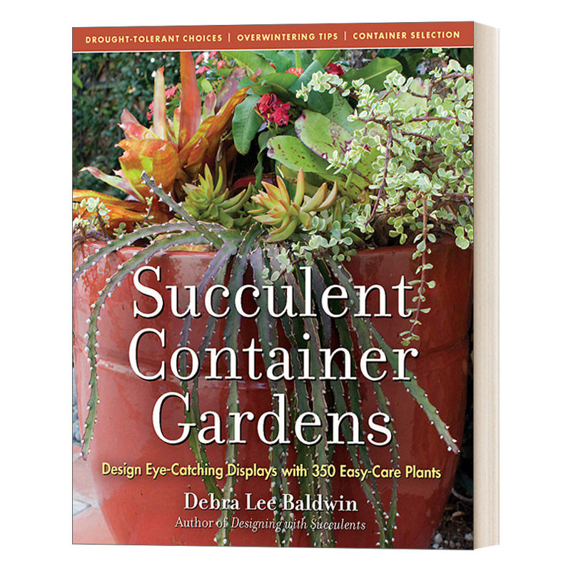 多肉容器花园 英文原版 Succulent Container Gardens 设计醒目的350种易于护理的植物盆景 英文版 进口英语原版书籍